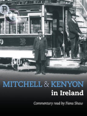 Mitchell & Kenyon in Ireland (DVD) | BFI