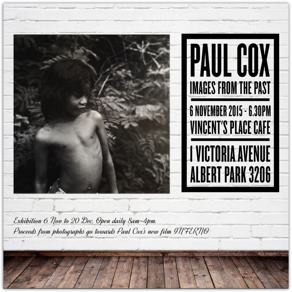The poster for an exhibition of Paul Cox’s photography at Vincent’s Place in November 2015