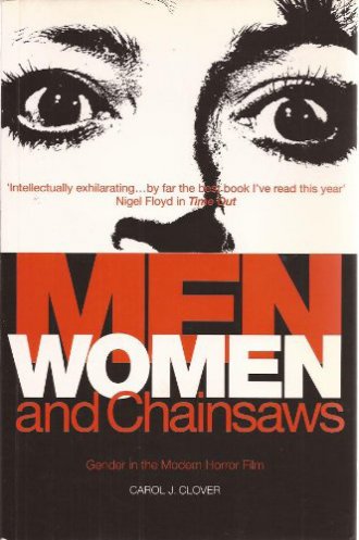Clover&#039;s seminal book Men Women and Chainsaws